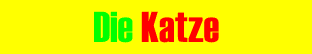 Die Katze